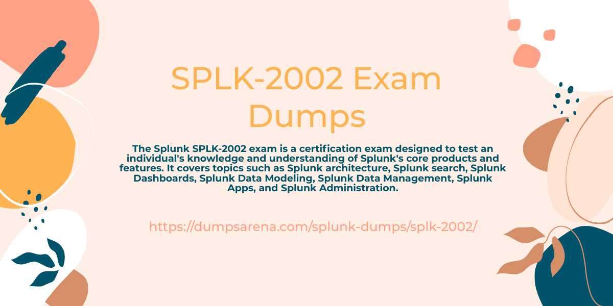 SPLK-2002 Dumps - Exam Questions with Authentic Answers