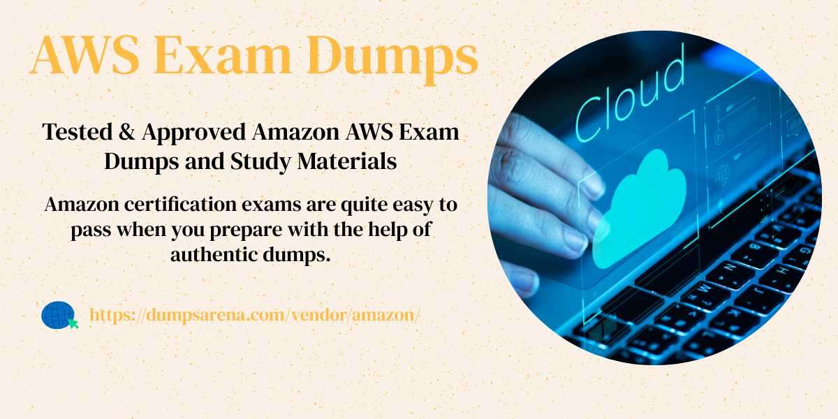 Prepare Like a Pro with AWS Exam Dumps